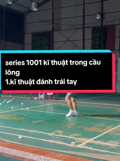 Kĩ thuật đánh trái tay (backhand) trong cầu lông