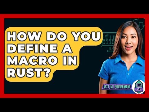 How Do You Define A Macro In Rust? - Next LVL Programming