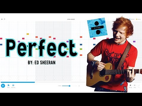 Perfect by Ed Sheeran on Song Maker - Chrome Music Lab