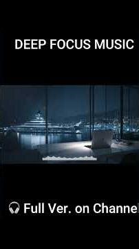 Deep Focus BGM for WORK, Study & Coding 🎧 FocusBGM365