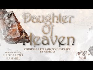 Daughter Of Heaven (Original Literary Soundtrack) - Giorg¡a (Official Lyric Video)