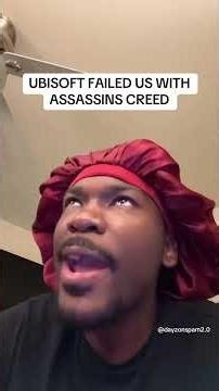 UBISOFT FAILED US WITH ASSASSINS CREED