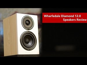 Let's face it. These are *NOT* Wharfedale Diamond - Wharfedale Diamond 12.0 Review