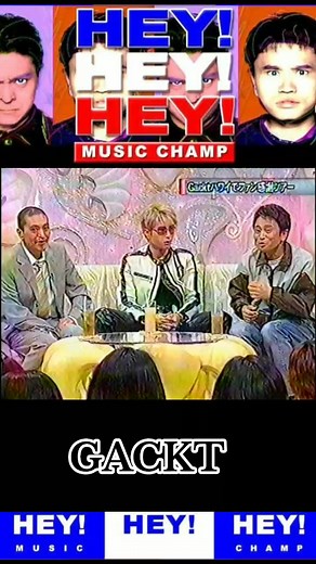 GACKT Hey Hey Hey Performance Compilation