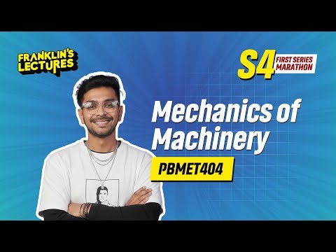 B.Tech S4 | Mechanics of Machinery | Module 1 & 2 | Franklin's Lectures | KTU