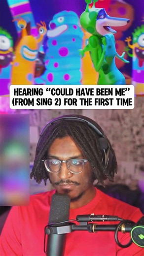 Hearing “Could Have Been Me” (From SING 2) for the FIRST TIME!