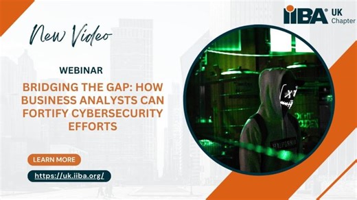 Business Analysts Role in Cybersecurity Efforts | IIBA UK posted on the topic | LinkedIn