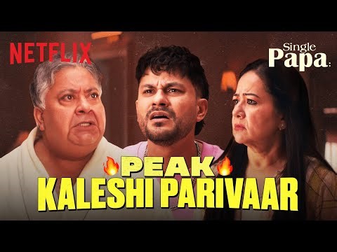 KALESHI PRO MAX FAMILY 😭 | Ft. Kunal Kemmu & More | Single Papa | Netflix