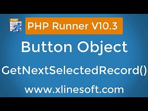 PHP Runner V10.3 A demonstration on getNextSelectedRecord from the list page
