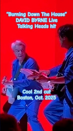 DAVID BYRNE Live! "BURNING DOWN THE HOUSE": 2nd shorty ofTalking Heads biggest hit! Oct. 2025