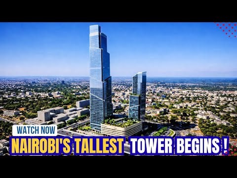 NSSF Towers Nairobi Groundbreaking 2026/Future Tallest Tower in East Africa Begins Construction