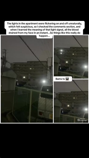 The lights in the apartment were flickering on and off unnaturally, which felt suspicious, so I checked the comments section, and when I learned the meaning of that light signal, all the blood drained from my face in an instant...So things like this really do happen...#light #apartment #signal #suspicious