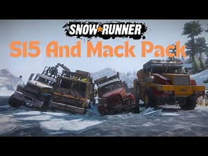 SnowRunner Season 15 New Trucks And Mack Pack All Customization Options PTS Gameplay