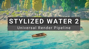 Stylized Water 2 [URP] ☑️ Desktop/Mobile/Consoles/VR