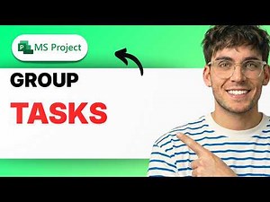 How to Group Tasks in Microsoft Project [2026 Full Guide]