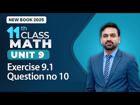 11th Class Math Unit 9 | Exercise 9.1 Question no 10 | 11th Class Math New Book 2025