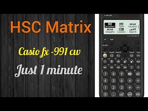 Matrix in Calculator || HSC|| Casio fx -991 cw|| How to do matrix in calculator||
