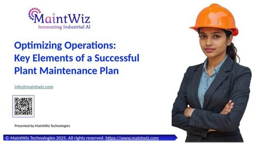 Optimizing Plant Maintenance — Key Elements of a Successful Maintenance Plan | MaintWiz | Balaji Subramanian