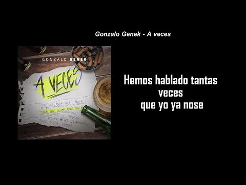 A veces - Gonzalo genek Letra (Lyrics)