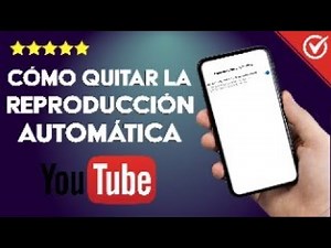 ¿Cómo Quitar la Reproducción Automática de YouTube Desde Cualquier Dispositivo?