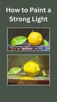 How to Paint a Strong Light