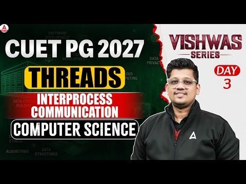 CUET PG MCA 2027 Computer Science | Threads, Interprocess communication | Complete MCA Syllabus