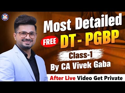 🔴DT - PGBP Class - 1 by CA Vivek Gaba🔴 | Most Important Chapter | Don't Miss |