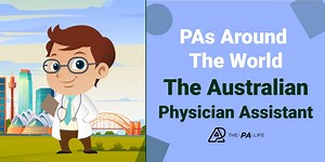 The Australian Physician Assistant: The PA Model Around the World | The Physician Assistant Life