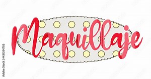 Sign stylized as a simple drawing with the inscription MAKE UP in Spanish on transparent background. An endlessly looped overlay on beauty. Splash screen on the advertising screen in the store