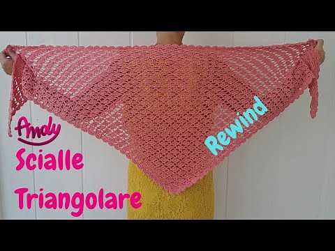TUTORIAL Scialle Triangolare Uncinetto Facile Rewind