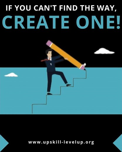 If you can't find the way...