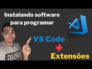INSTALANDO VS CODE + EXTENSÕES + BÔNUS