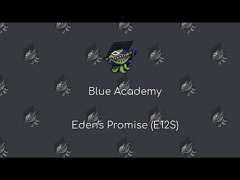 Blue Academy Raid Guide: Eden's Promise: Eternity (E12S Phase 1)