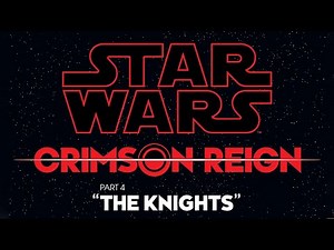 Crimson Reign #4 | THE KNIGHTS | Star Wars Comics | Canon | 2022