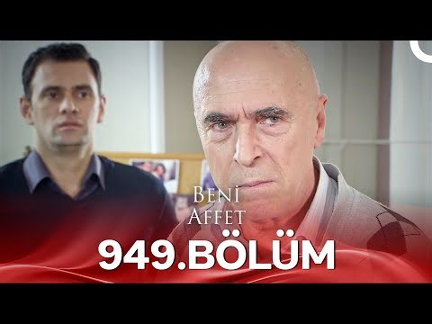 Beni Affet 949. Bölüm