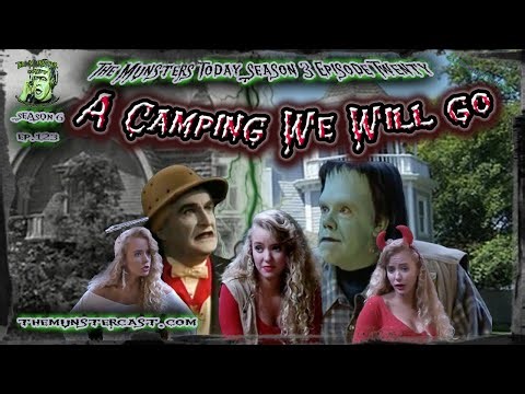 123: A Camping We Will Go (The Munsters Today Season 3)