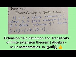 Extension field definition and transitivity theorem | Algebra - M.Sc Mathematics in தமிழ் 👍