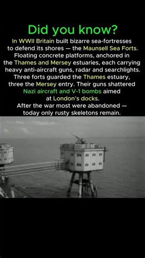 Britain's Bizarre Sea Forts: WWII's Strangest Defense