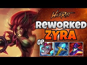 Wild Rift: REWORKED ZYRA IS INSANE (RIOT WTF)