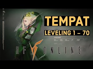 TEMPAT LEVELING 1-70 : RF Online Remastered Indonesia