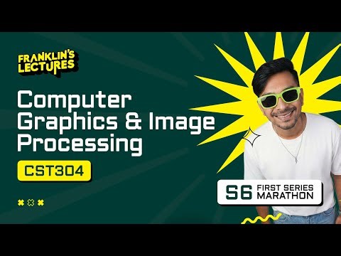 B.Tech S6 | Computer Graphics & Image Processing | Module 1 & 2 | Franklin's Lectures | KTU