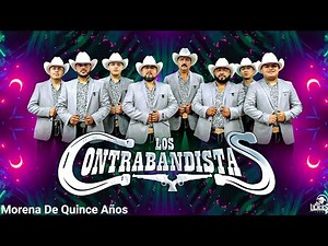 Los Contrabandistas | Morena De Quince Años ♪ 2022