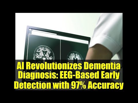 AI Revolutionizes Dementia Diagnosis: EEG-Based Early Detection with 97% Accuracy