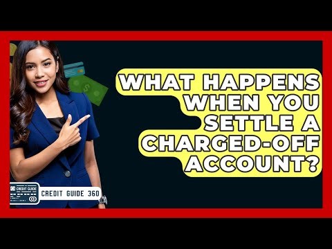 What Happens When You Settle A Charged-off Account? - CreditGuide360.com