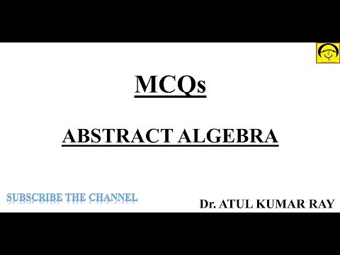 MCQs On ABSTRACT ALGEBRA| Groups, Subgroup, Normal Subgroup, Quotient Group, Ring| Atul Kumar Ray