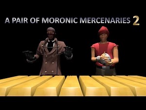 A Pair of Moronic Mercenaries 2 [SFM]