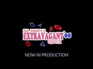 Mr. Pompy's Extravagant Quiz '06 - Production Trailer