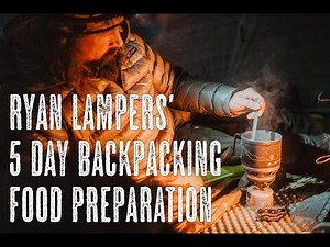 5 Day Backpacking Food Prep with Ryan Lampers