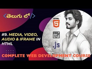 HTML Media, Video, Audio and Iframe in Telugu | The Indian Webbie | TIW