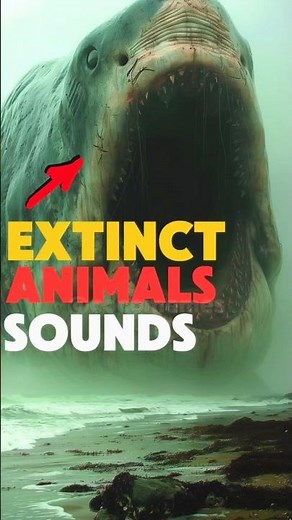 EXTINCT ANIMALS SOUNDS